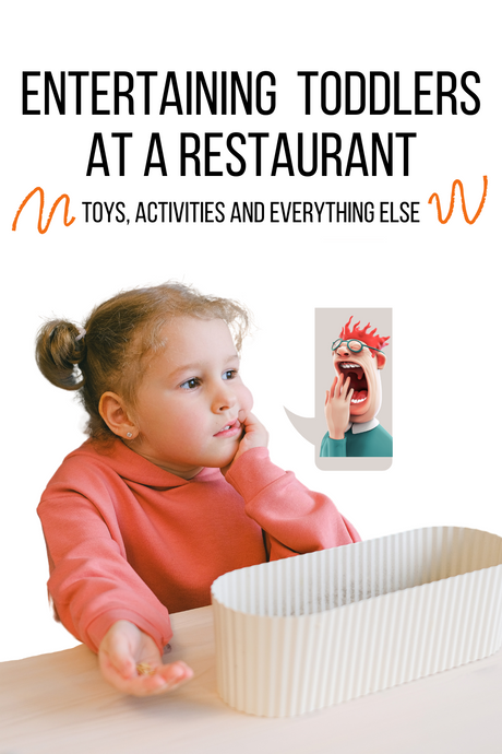 How To Entertain A Toddler At A Restaurant
