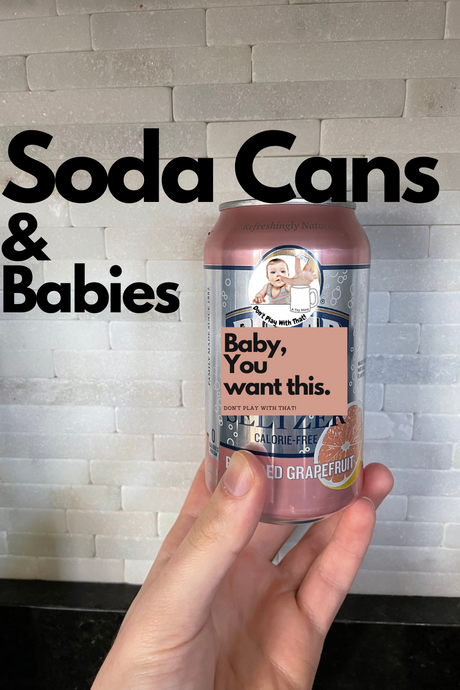 Soda Cans and Babies